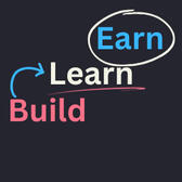 Build. Learn. Earn.